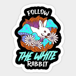 Follow The White Rabbit / Magic Mushrooms / Magic Roots Sticker